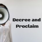 Decree and Proclaim